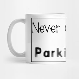 Never Giving Up is Greater than Parkinson in black Mug